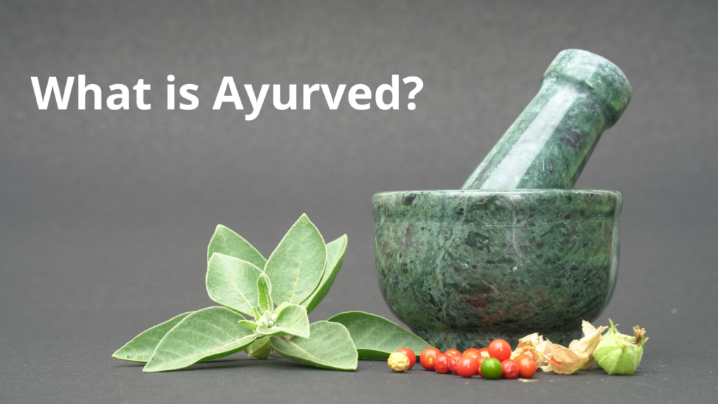 What is Ayurveda?